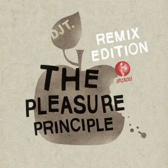 The Pleasure Principle (Remix Edition) by DJ T.