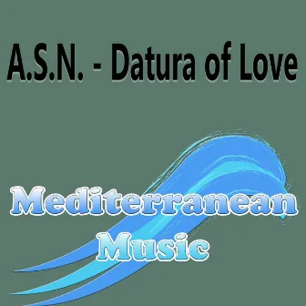 Datura of Love by A.S.N.