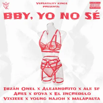 Bby, Yo No Sé by Ibzán Onel