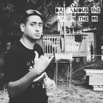 Life in the 95 by Da Famous 1ne