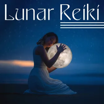 Lunar Reiki (Moonlight Crystal Energy, Reiki Sleep Healing) by Moon Eclipse Ensemble