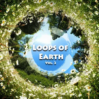 Loops of Earth Vol. 2 by Zen Loops