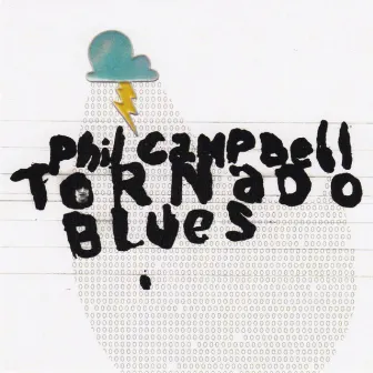 Tornado Blues by Phil Campbell