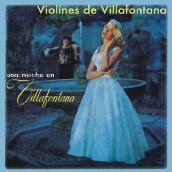 Una Noche en Villafontana by Los Violines de Villafontana