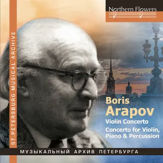 Arapov: Violin Concerto & Concerto for Violin, Piano and Percussion by Boris Arapov