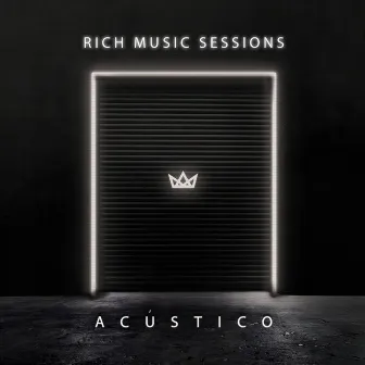 Rich Music Sessions (Acústico En Vivo) by Rich Music LTD