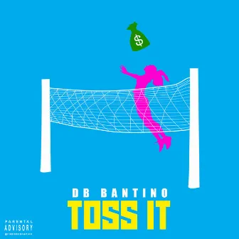 Toss It by Db Bantino