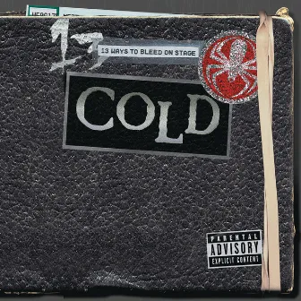 13 Ways To Bleed Onstage by Cold