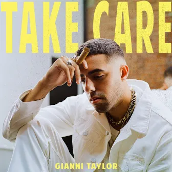 Take Care by GIANNI TAYLOR