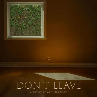 Don't Leave by Avi Rose