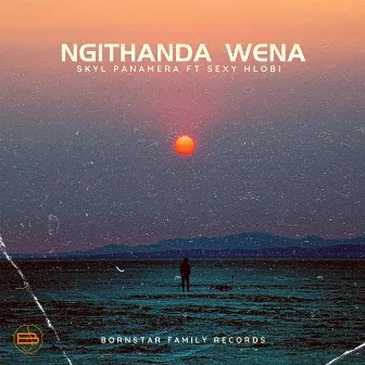 Ngithanda Wena by Skyl Panameraa