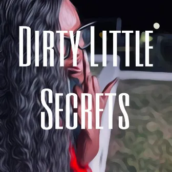 Dirty Little Secrets by AiM