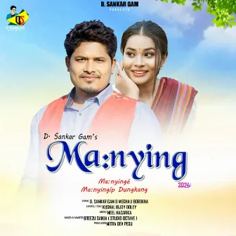 Manying (Manyinge Manyingip Dungkang) by D Sankar Gam