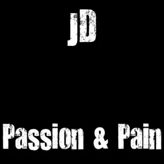 Passion & Pain - Single by JD Surabaya