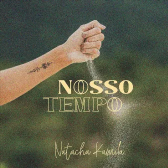 Nosso Tempo by Natacha Kamila