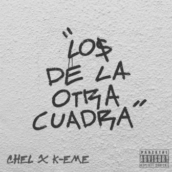 Los de La Otra Cuadra by Chel Next Level