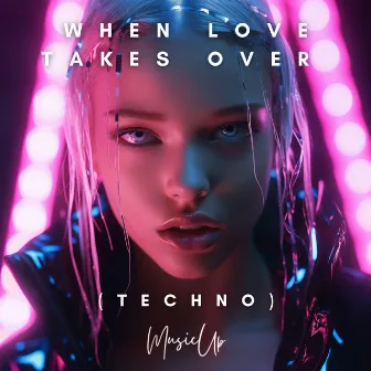 When Love Takes Over (Techno Version) by Rafael G