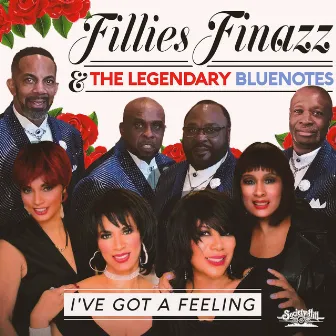 I've Got a Feeling by The Legendary Bluenotes