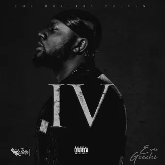 IV Ever Geechi by Geechi