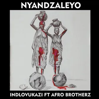 Nyandzaleyo by Indlovukazi