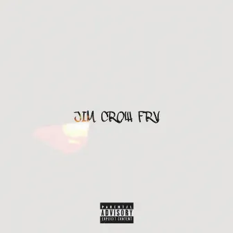 JIM CROW FRV by Sharrieff