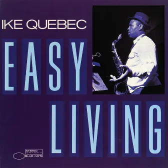 Easy Living by Ike Quebec