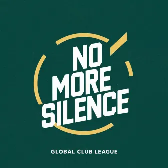 No More Silence by Global Club League