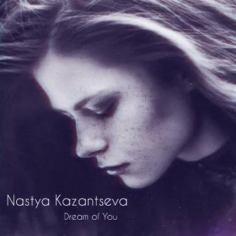 Dream of You (Instrumental) by Nastya Kazantseva