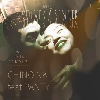 Volver a Sentir by Chino Eneka