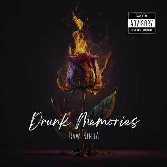 Drunk Memories by Raw Ninja