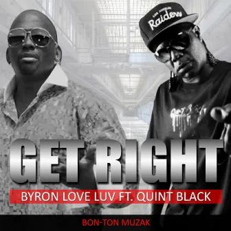 Get Right by Byron Love Luv