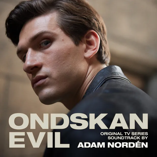 Ondskan / Evil (Original TV Series Soundtrack)