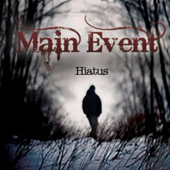 Hiatus by Main Event