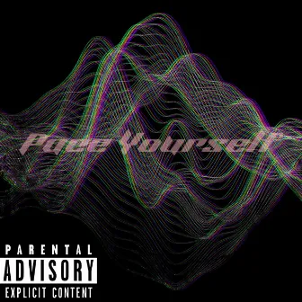 Pace Yourself by Dblockthaparty