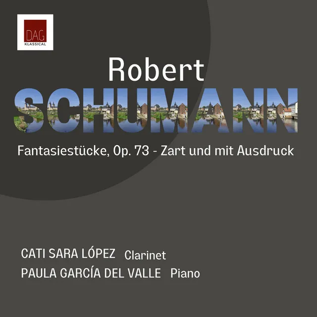 Robert Schumann Fantasiestücke, Op. 73 - Zart und Mit Ausdruck