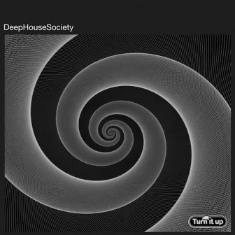 Turning & Turning by Deep House Society