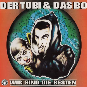 Wir sind die Besten by Der Tobi & Das Bo