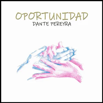 Oportunidad by Dante Pereyra