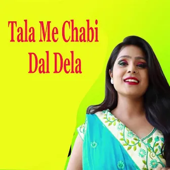 Tala Me Chabi Dal Dela by Krishna Kant