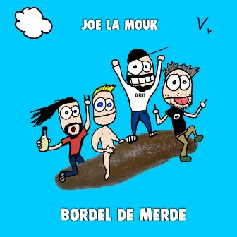 J'ai fait caca dans le placard by Joe La Mouk