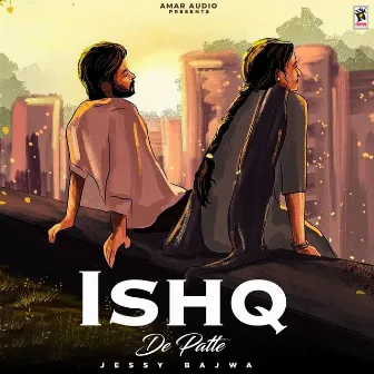 Ishq De Patte by Jessy Bajwa