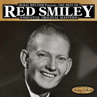 The Best Of Red Smiley - Essential Original Masters - 25 Bluegrass Classics by Red Smiley