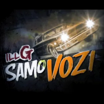 Samo Vozi by Ill G