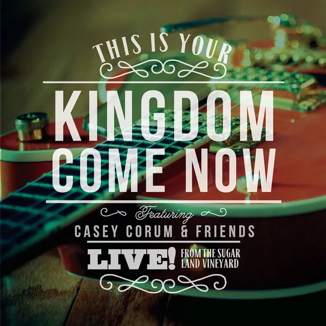 This Is Your Kingdom Come Now (Live)