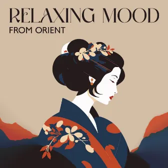 Relaxing Mood From Orient by 荒々しい And Relaxing