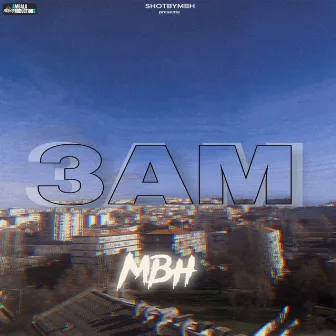 3AM by MBH