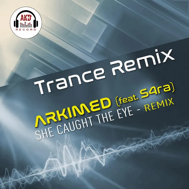 She Caught The Eye - Trance RMX