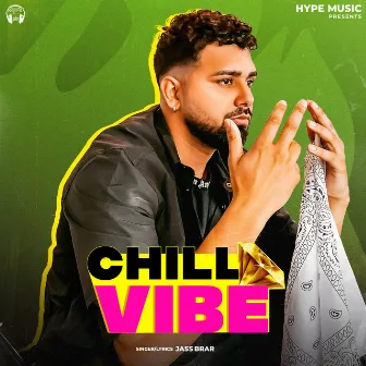 Chill Vibe (Punjabi) by Jass Brar