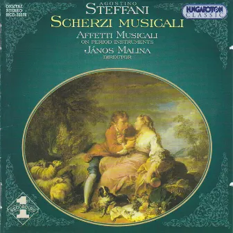 Steffani: Scherzi Musicali - 6 Cantatas by Affetti Musicali