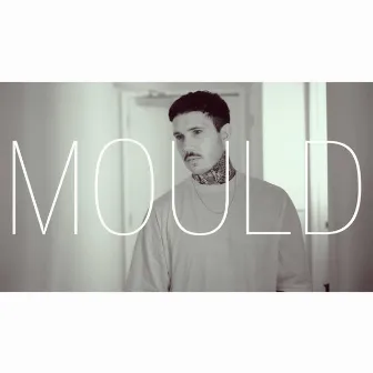 Mould by Toogla